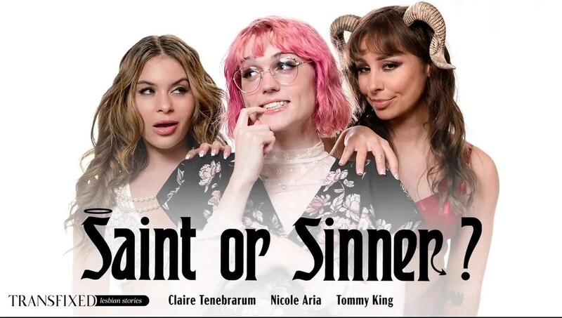 Saint Or Sinner Claire Tenebrarum, Nicole Aria, Tommy King - (2023/FullHD)