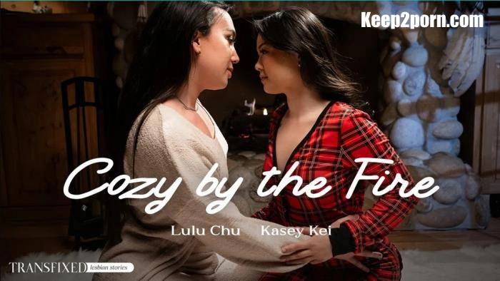 Title:  Cozy by the Fire Lulu Chu, Kasey Kei - (2023/FullHD)