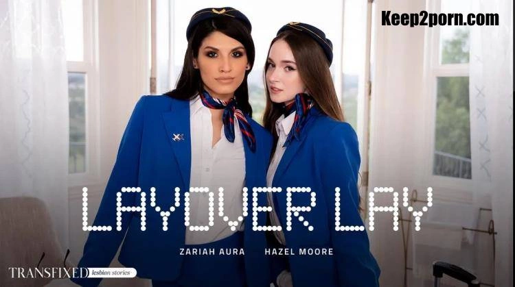 Layover Lay Hazel Moore, Zariah Aura - (2023/UltraHD/4K)